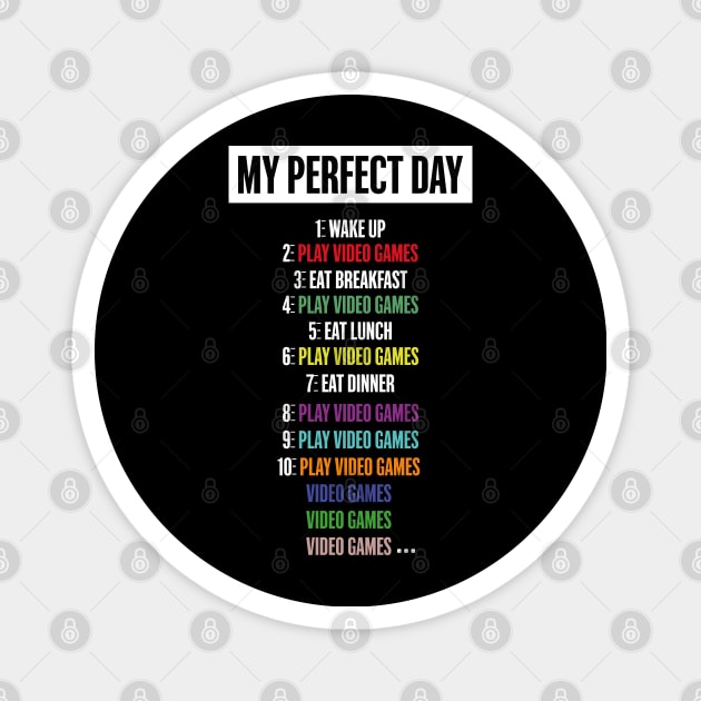 My Perfect Day Video Games FOR Cool Gamer T-shirt Magnet by kawaiimono